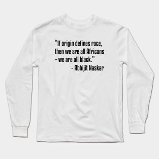 we are all black | African American | Black Lives Long Sleeve T-Shirt